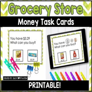 May include: Grocery Store Money Task Cards printable featuring maths problems with currency and product prices. Includes a tablet displaying a task card, colourful binder clips, and text reading Grocery Store Money Task Cards and Created by Teach Love Autism.