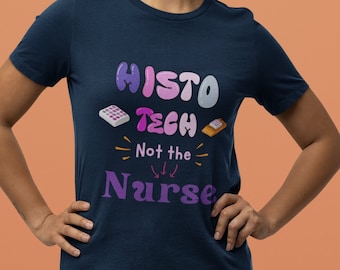 Histology Technician Shirt: Funny Medical Lab Tech Gift