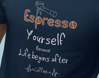 Coffee Addict T-Shirt: Espresso Lover Gift