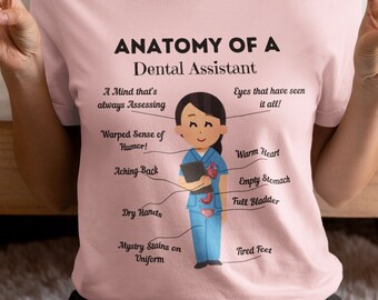 Anatomy of a Dental Assistant T-Shirt, Funny Hygienist Gift