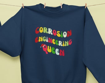 Sudadera de la Reina de la Ingeniería de la Corrosión, un divertido regalo para científicos.