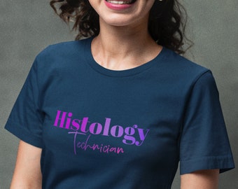 Histology TShirt, Histology Pathology Cytology Laboratory Technician Shirt, Medical Clinical Lab Tech Assistant Tee
