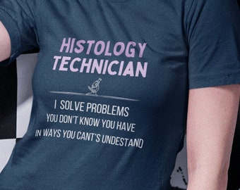 Histology Technician T-Shirt: Sarcastic Science Lab Tee