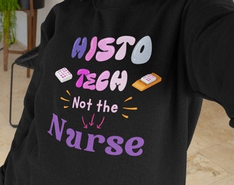 Histology Technician Sweatshirt, Ophthalmology Cytology Pathology Biology Assistant Gift, Funny Histo Tech Student Gift