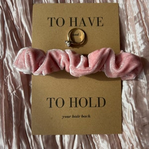 To Have and to Hold Bridesmaid Scrunchy | Bridesmaid Gift | Custom Bridesmaid Gift | Mother of the Bride | Flower Girl | Bridal Shower Gift
