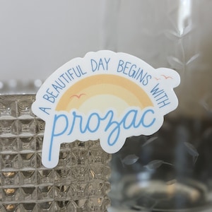 Prozac Beautiful Day Sticker