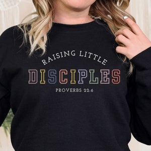 Raising Disciples Crewneck Christian Mom Sweatshirt Encouraging Sweatshirt for New Moms Uplifting Christian Mom Shirt Gift for Mom Shirt