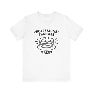 Father's Day Shirt, Dad Shirt, Pancake Maker, Father's Day, Gift for Him, Special Gift for Dad, Dad's Day, Funny Gift, Gift for Grandpa