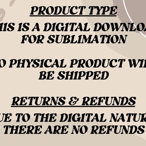 Op de afbeelding: Een digitale download producttype afbeelding met tekst die luidt: "DIT IS EEN DIGITALE DOWNLOAD VOOR SUBLIMATIE. ER WORDT GEEN FYSIEK PRODUCT VERZONDEN. VANWEGE DE DIGITALE AARD ZIJN ER GEEN TERUGBETALINGEN."