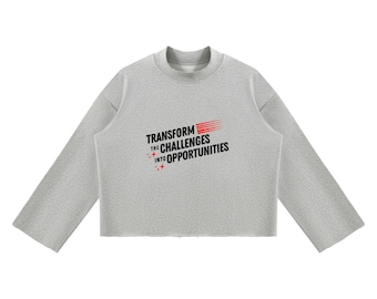 Transform Challenges Into Opportunities Sweatshirt, Motivational Cropped Jumper, Inspirational Graphic Crewneck, Positive Mindset Gift