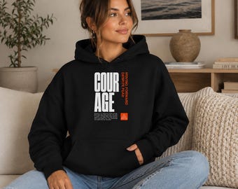 Courage Hoodie, Moving Forward Despite Fear, Motivational Streetwear Pullover