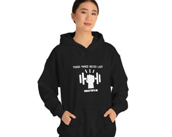 Motivational Unisex Hoodie: Tough Times Never Last, Resilient Design