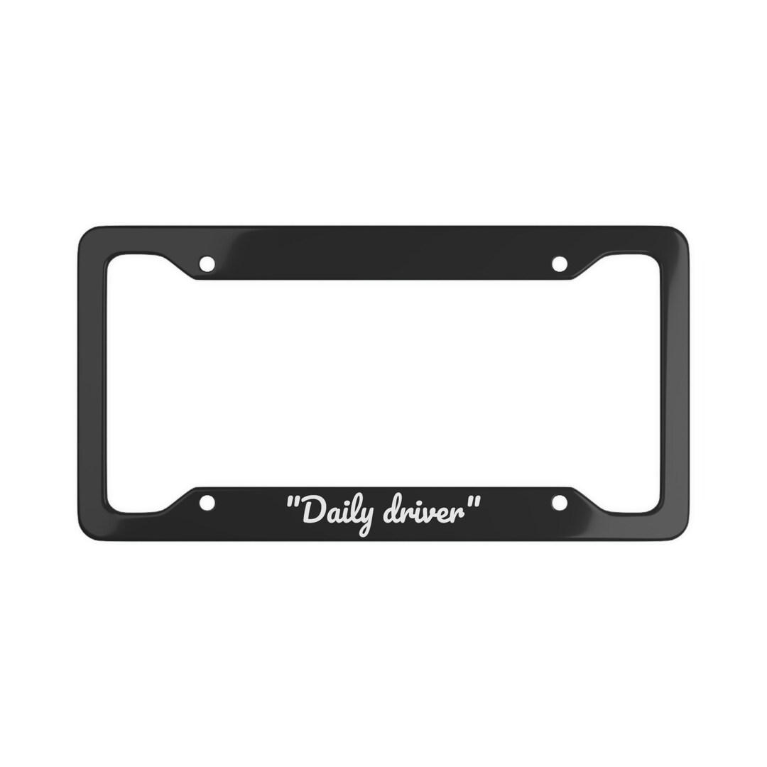 The Daily Driver License Plate Frame Etsy