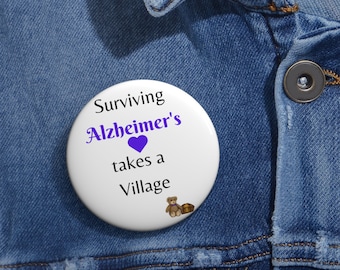 Surviving Alzheimer's Custom Pin Buttons