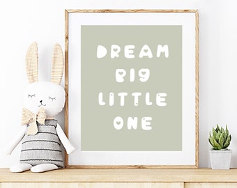 Sage Green Nursery Print: Dream Big Little One, Baby Boy Decor