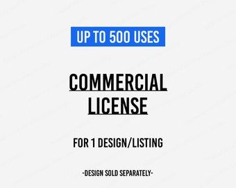 Licencia comercial / Hasta 500 usos / Para 1 diseño
