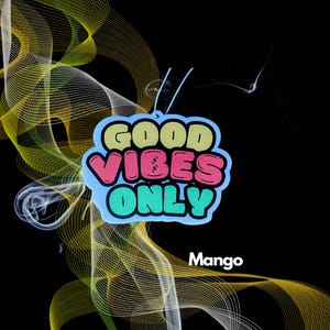 May include: A blue car air freshener with the text "GOOD VIBES ONLY" in colorful letters. The air freshener is hanging from a string and has a mango scent.