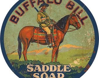Buffalo Bill Saddle Soap  – 24in to 48in Western Advertising REPLICA Metal Sign made with Premium Aluminum Composite Metal (ACM)