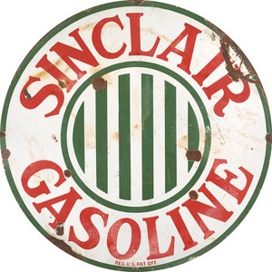 May include: A vintage, round, metal Sinclair gasoline sign with red lettering and a green and white striped circle in the center. The sign has a white background with some rust and wear. The text on the sign reads "Sinclair Gasoline" and "Reg. U.S. Pat. Off."