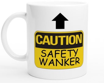 Funny Safety Wanker Mug Caution Worker Health HSO Officer