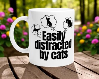 Funny Cat Lover Mug - Joke Gift Easily Distracted By Cats