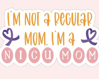 Ich bin keine normale Mutter, ich bin eine Mutter auf NICU | NICU Mom Aufkleber