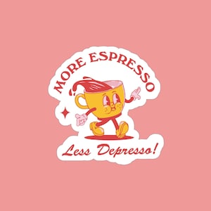 Pegatina &quot;Más espresso, menos depresso&quot;