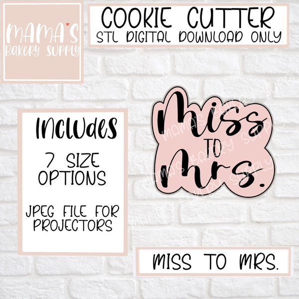 Miss to Mrs. Cookie Cutter STL File Digital Download