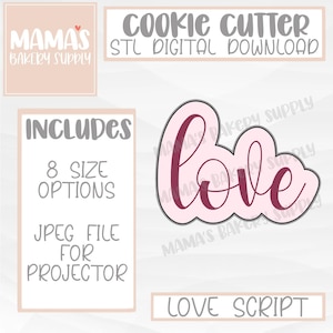 May include: A pink cookie cutter in the shape of the word "love" in a cursive script font. The cookie cutter is for a digital download and includes 8 size options. The text "MAMA'S BAKERY SUPPLY" is visible in the background.