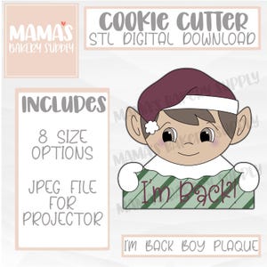 I'm Back Boy Elf Plaque Cookie Cutter STL File Digital Download
