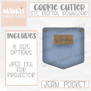 May include: A digital download for a jean pocket cookie cutter. The image includes the text "Cookie Cutter STL Digital Download" and "Jean Pocket". The design includes the name "Archie" on the pocket. The download includes 8 size options and a JPEG file for a projector.