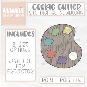 May include: A wooden-look paint palette cookie cutter with colorful paint splotches. The image includes text that says "Cookie Cutter STL Digital Download" and "Paint Palette". The image also includes the text "Includes 8 Size Options JPEG File For Projector".