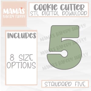 May include: A sage green number 5 cookie cutter STL digital download from Mama's Bakery Supply. The graphic includes text stating cookie cutter STL digital download, includes 8 size options, and standard five. The design is a simple number five.