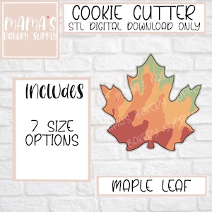 May include: A digital download for a cookie cutter in the shape of a maple leaf. The leaf is a mix of red, orange, and green colors. The text "COOKIE CUTTER" and "STL DIGITAL DOWNLOAD ONLY" is at the top of the image. The text "Includes 7 SIZE OPTIONS" is in a white box on the left side of the image. The text "MAPLE LEAF" is in a white box at the bottom of the image.