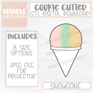 May include: A digital cookie cutter design for a snowcone. The image includes the text "Cookie Cutter STL Digital Download" and "Mama's Bakery Supply." The design includes 8 size options and a JPEG file for a projector.