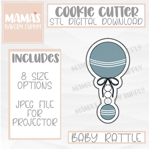 May include: A digital download STL file for a cookie cutter in the shape of a baby rattle. The rattle is blue and white with a black ribbon and beads. The image includes the text "COOKIE CUTTER", "STL DIGITAL DOWNLOAD", "INCLUDES 8 SIZE OPTIONS", "JPEG FILE FOR PROJECTOR", and "BABY RATTLE".