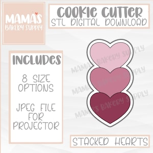 May include: A digital download for a cookie cutter in the shape of three stacked hearts. The hearts are pink, red, and a darker shade of pink. The text "STACKED HEARTS" is at the bottom of the image. The text "MAMA'S BAKERY SUPPLY" is repeated in the background.