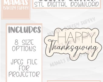 Op de afbeelding: Een digitale downloadafbeelding voor een koekjessnijder met de tekst "Happy Thanksgiving". De afbeelding bevat de tekst "Mama's Bakery Supply", "Cookie Cutter STL Digital Download" en "Includes 8 Size Options JPEG File for Projector".