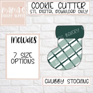 May include: A digital download for a cookie cutter in the shape of a green and white plaid Christmas stocking. The text "COOKIE CUTTER" and "STL DIGITAL DOWNLOAD ONLY" is at the top of the image. The text "Includes 7 SIZE OPTIONS" is in a white box on the left side of the image. The text "CHUBBY STOCKING" is in a white box at the bottom of the image.