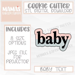 May include: A digital download for a cookie cutter in the shape of the word "baby" in black letters with a pink and gray background. The text "BABY TEXT" is also included in the image.