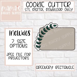 May include: A digital download for a cookie cutter in the shape of a rectangle with greenery on one side. The text "GREENERY RECTANGLE" is below the image. The text "Includes 7 size options" and "JPEG file for projectors" is in a white box on the left side of the image.