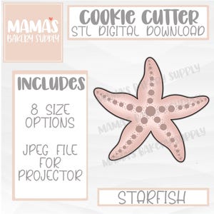 May include: A digital download for a starfish cookie cutter. The image includes the text "Cookie Cutter STL Digital Download" and "Starfish". It also includes 8 size options and a JPEG file for a projector.