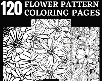 120 Flower Pattern Coloring Pages | Flower Coloring Book | Coloring Pages for Kids & Adults | Printable Digital Coloring | Digital Download
