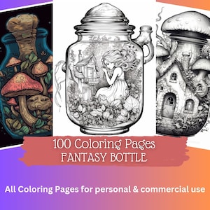 May include: A set of 100 colouring pages featuring fantasy bottles with intricate designs. Each page depicts a unique bottle filled with whimsical scenes, including a fairy, a house, and mushrooms.  The colouring pages are perfect for adults and children who enjoy creative expression and fantasy art.