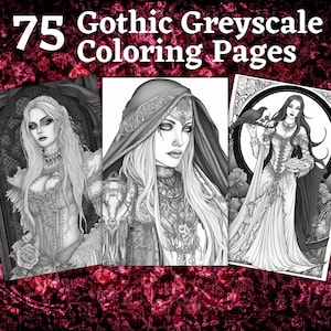 75 Gothic Grayscale Coloring Pages | Printable Coloring Book | Coloring Pages for Woman | Printable Digital Coloring | Digital Download