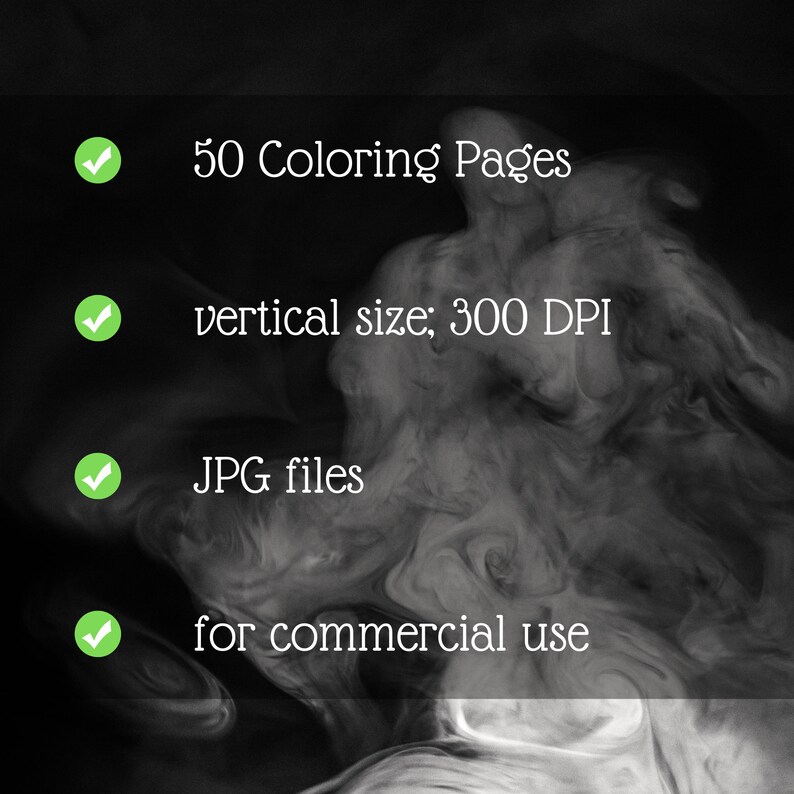 May include: A digital download of 50 coloring pages, each with a vertical size of 300 DPI. The pages are in JPG format and are for commercial use.