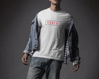 Nunca (means Never) Unisex Jersey Short Sleeve Tee
