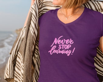Never Stop Learning Jersey Short Sleeve V-Neck Tee, Teacher Gift Idea