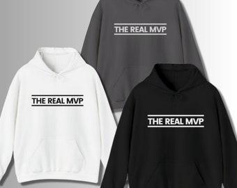 The Real MVP Unisex Comfy Hooded Sweatshirt