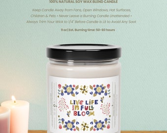 Indulge in the Tranquil Art of Living with Full Bloom: Scented Soy Candle, Live Life in Full Bloom Scented Soy Candle